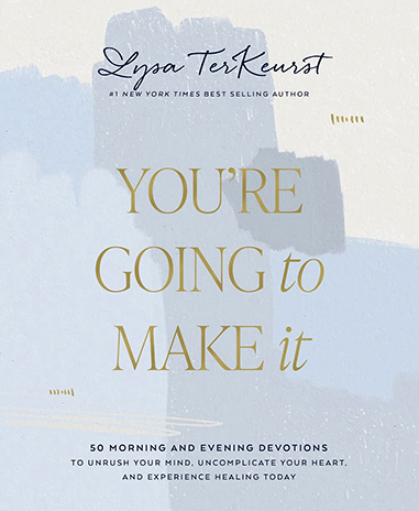 You’re Going to Make It by Lysa TerKeurst