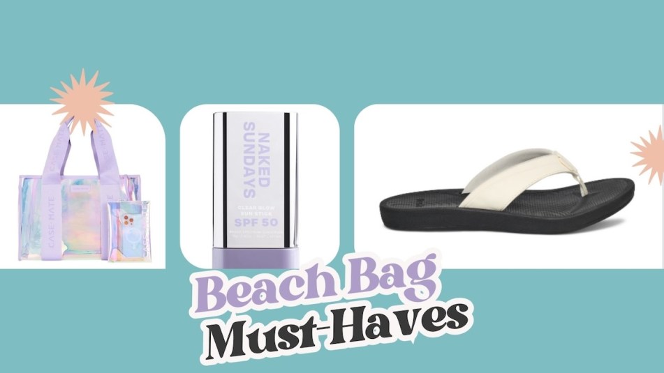 Images of a beach bag tote, sunscreen, and sandal with text that reads 'Beach Bag Must Haves.'