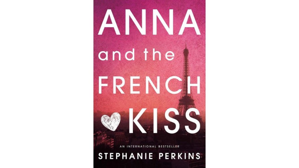 Anna and The French Kiss by Stephanie Perkins