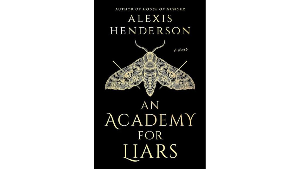 'An Academy for Liars' by Alexis Henderson