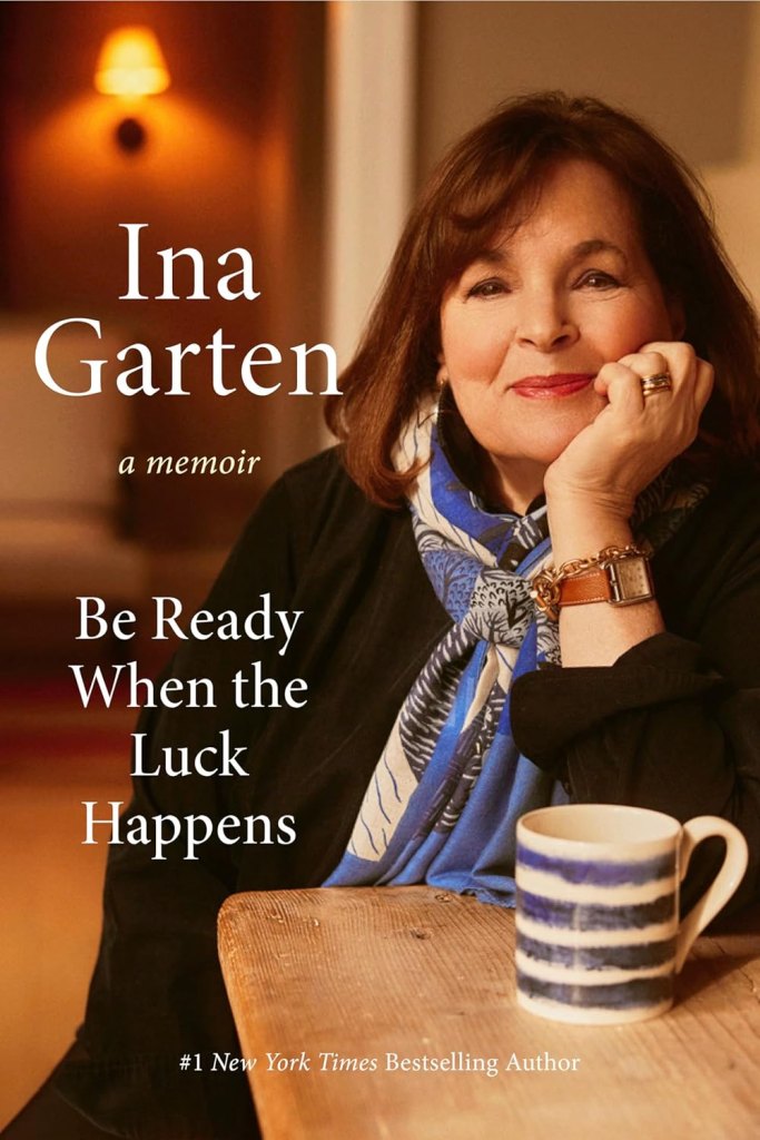 ina garten memoir 'be ready when the luck happens' cover