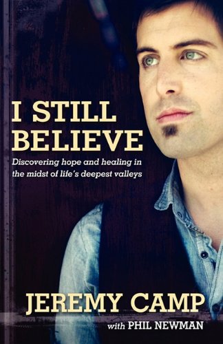 I Still Believe by Jeremy Camp and Phil Newman (christian movies based on books) 