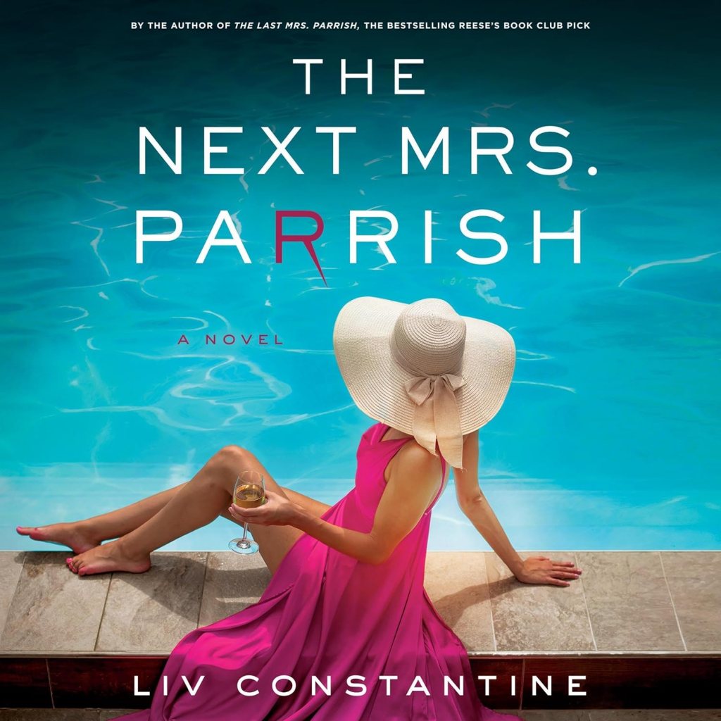 The Next Mrs. Parrish by Liv Constantine 