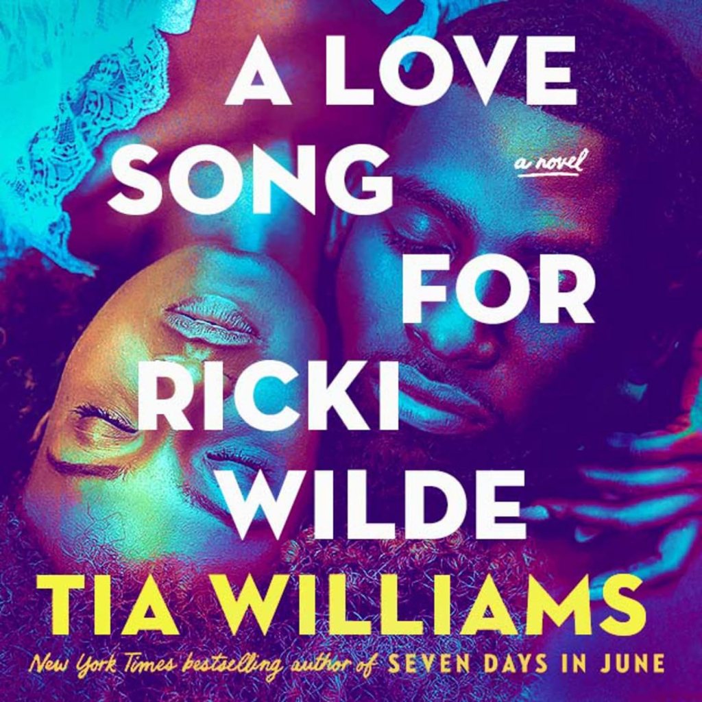 A Love Song for Ricki Wilde by Tia Williams