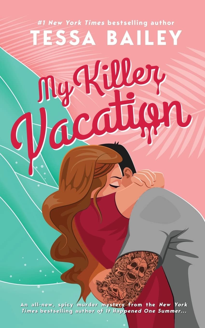 My Killer Vacation by Tessa Bailey