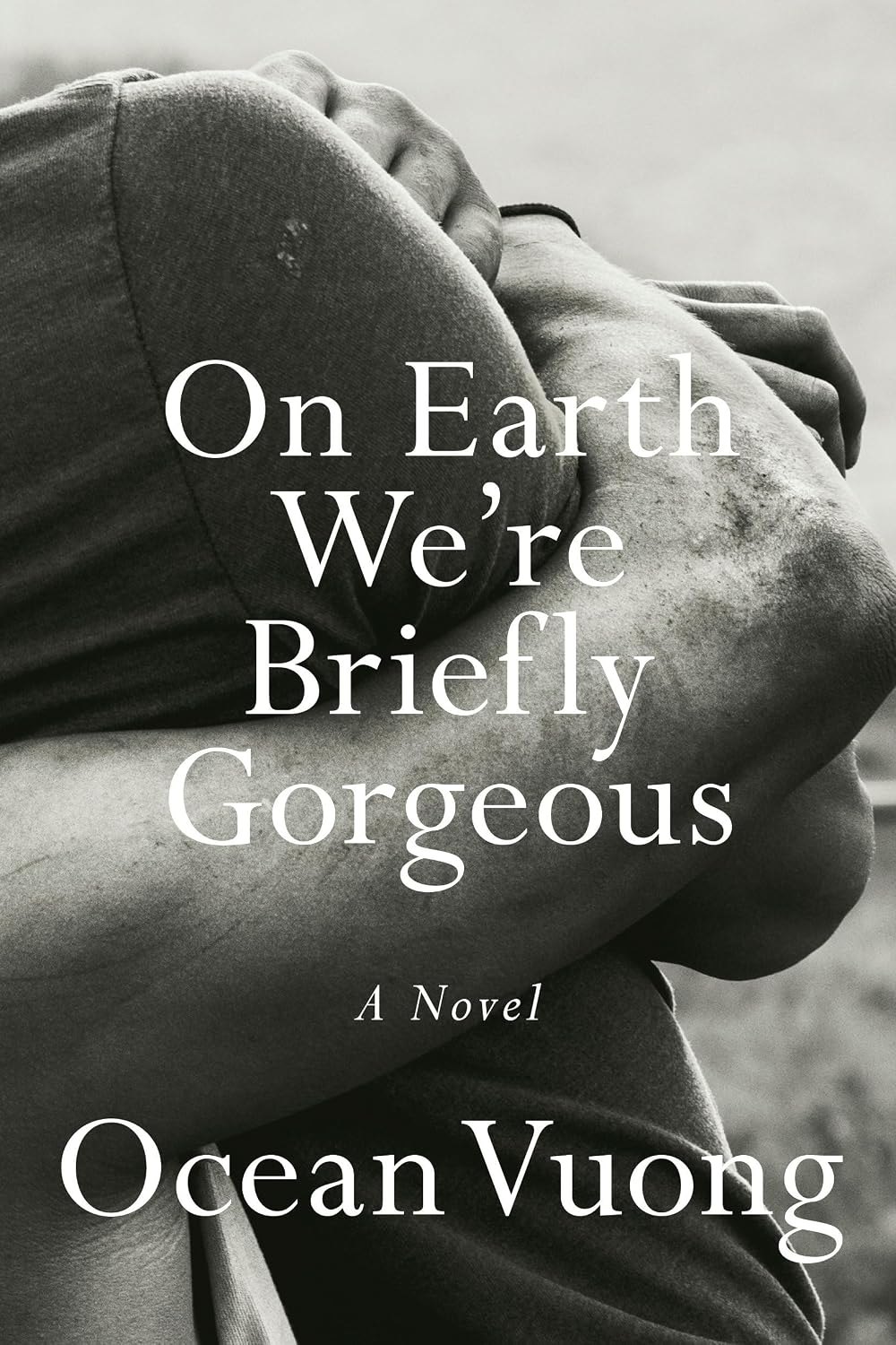 ‘On Earth We’re Briefly Gorgeous’ by Ocean Vuong